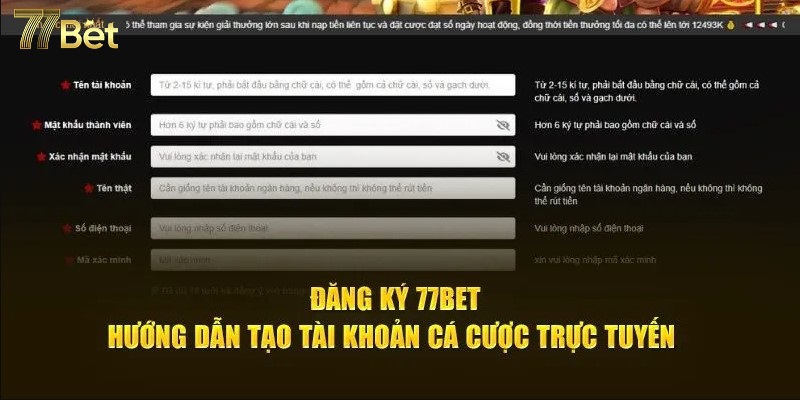 Mẫu đăng ký chơi cá cược lô đề tại 77Bet